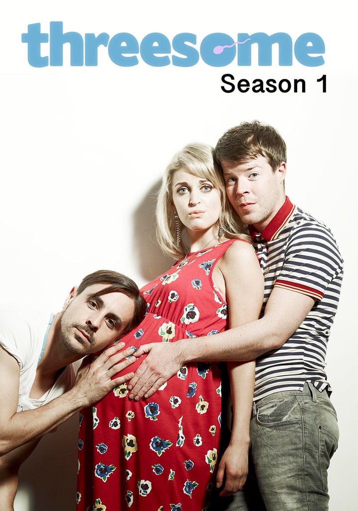 Threesome Season Watch Full Episodes Streaming Online